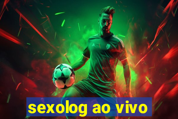 sexolog ao vivo